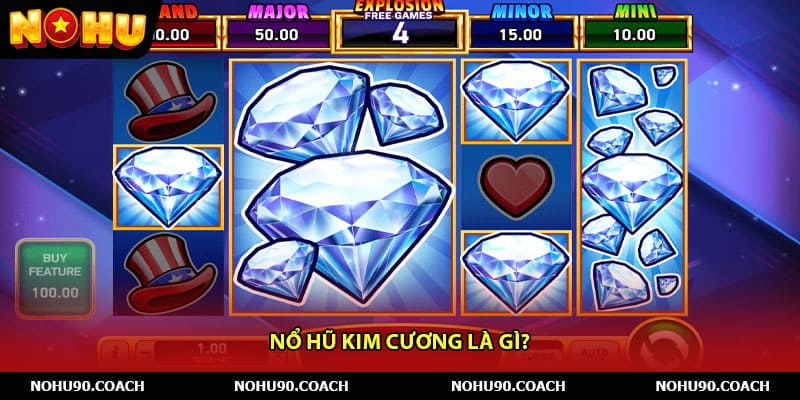 Nổ Hũ Kim Cương là gì?