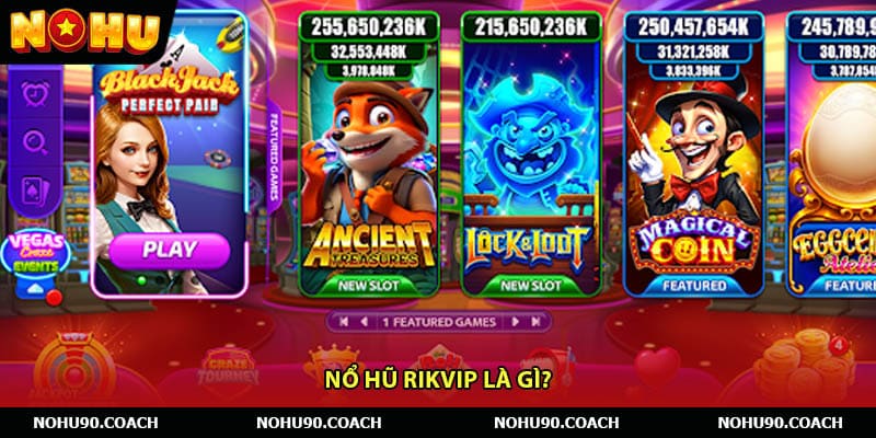 Nổ hũ Rikvip là gì?